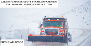 Daring Forecast: CDOT's Startling Warning for Colorado Springs Winter Storm